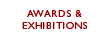 AWARDS & EXHIBITIONS